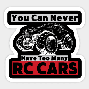 "You Can Never Have Too Many RC Cars" Hobbyist Graphic Tee Sticker